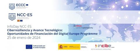 InfoDay NCC-ES: Ciberresiliencia y Avance Tecnológico: Oportunidades de Financiación del Digital Europe Programme